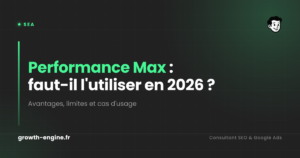 Performance Max : faut-il l'utiliser en 2026 ? Avantages, limites et cas d'usage